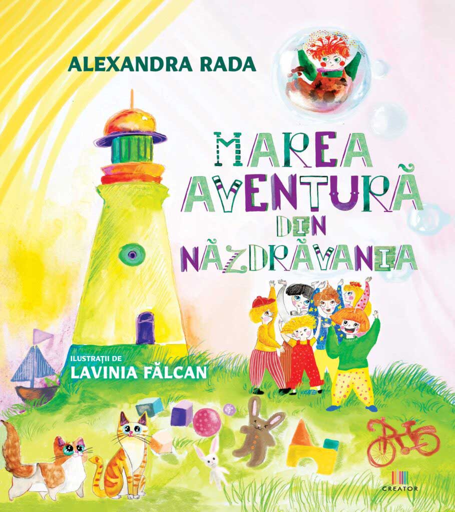 Alexandra-Rada-Marea-aventura-din-Nazdravania-coperta