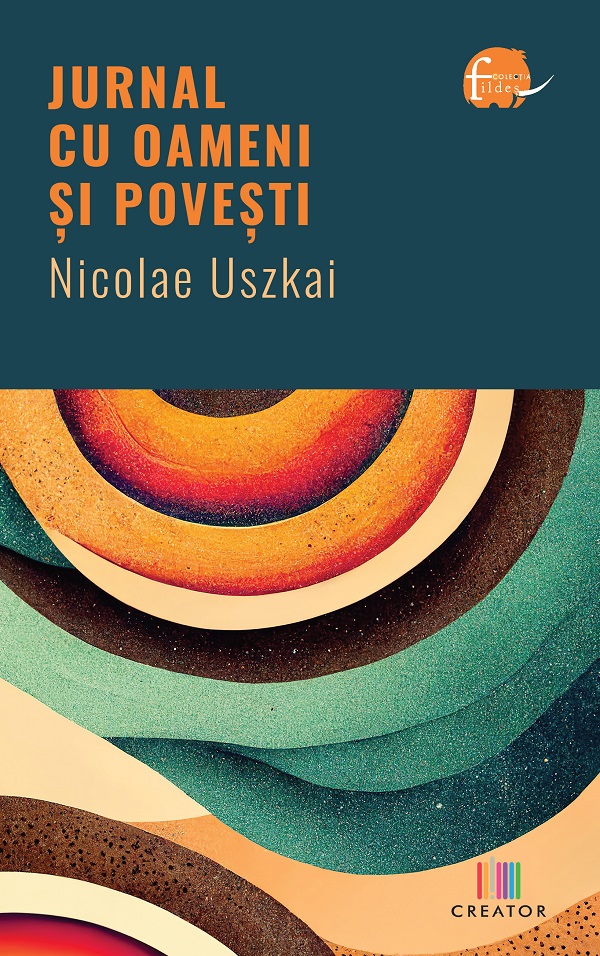 Jurnal cu oameni si povesti -Nicolae Uszkai